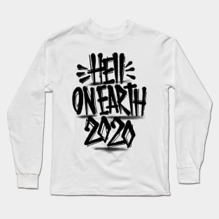 hell on earth 2020 ! Long Sleeve T-Shirt